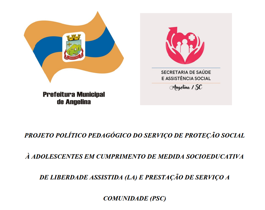 Projeto Político Pedagógico das Medidas Socioeducativas Projeto Político Pedagógico das Medidas Socioeducativas